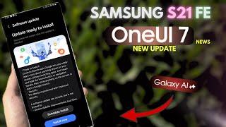 Samsung Galaxy S21 FE - Got New Galaxy A.I Update & One Ui 7 Updates