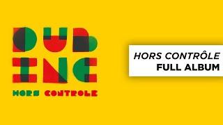 DUB INC - Hors Contrôle Full Album