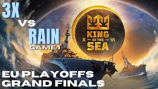 KotS XVI EU Playoffs Grand Finals 3X vs RAIN Game 1