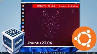 How to Install Ubuntu 23.04 on VirtualBox Lunar Lobster