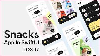 Lets Build Snacks Shop App using SwiftUI  iOS 17