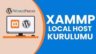 Wordpress için Xampp local host kurulumu