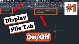 #1 AutoCAD To display or not to display the File Tabs  AutoCAD 2022  AutoCAD settings