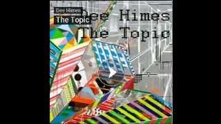 Dee Himes - The Topic