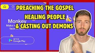 Casting Out Demons Preaching The Gospel And Healing People On Monkeyapp