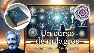 UN CURSO DE MILAGROS - 12.VI - La visión de Cristo 1 a 7 de 7