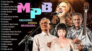 MPB As Melhores Pro Dia A Dia - Músicas Popular Brasileira - Ana Carolina Djavan Kell Smith #t221