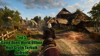 Top 5 Game Open World Offline High Grafik Terbaik Android