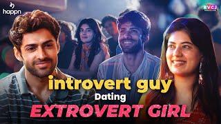 When Introvert Dates Extrovert  Ft. Mohit Kumar & Kangan Nangia  RVCJ Media