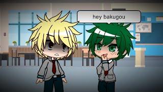 Deku calling Bakugou by his name... BkDk  BakuDeku  BNHA  MHA  Gacha Club Skit