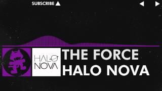 Dubstep - Halo Nova - The Force Monstercat Release