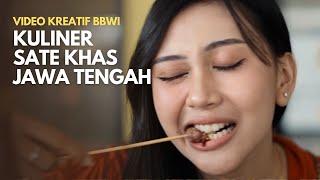 Video Kreatif BBWI  Kuliner Sate Khas Jawa Tengah