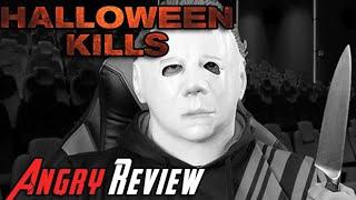 Halloween Kills - Angry Movie Review