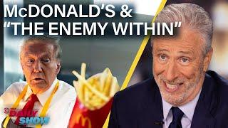 Jon Stewart on Trumps McDonalds Shift & His Enemy Within Threat  The Daily Show