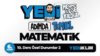 Yedi Adımda Temel Matematik Tyt-Kpss-Ales-Dgs 6. Adım 10. Ders Özel Durumlar 2