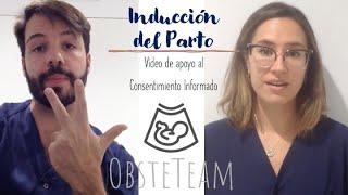 INDUCCIÓN DEL PARTO - Vídeo de apoyo al Consentimiento Informado