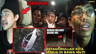 WILI KERASUKAN SAAT NYETIR MOBIL MASUK JURANG EXPLOR JALAN ANGKER BERJUNG PETAKA Part 2