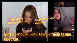 MUTE VC UHIGH DI TUNGGUIN SAMPE UHIGH BANGUN TIDUR