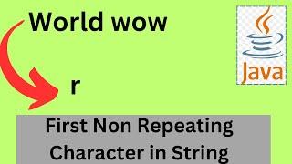 Java Interview Question  First Non Repeating Character in String in Java  Linked HashMap Java