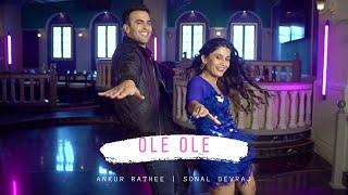 Ole Ole  Ankur Rathee & Sonal Devraj  Bollywood Dance