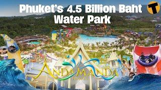 Thailands Latest and Largest Attraction  Andamanda Water Park Phuket