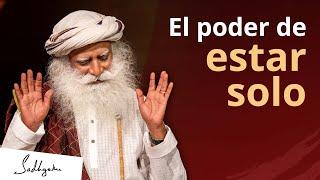 Estar solo y amar la soledad  Sadhguru