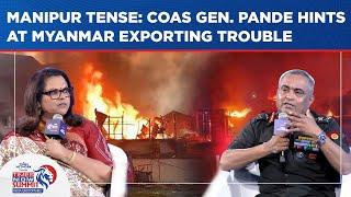 Army Chief Speaks On Manipur Myanmar Exporting Trouble? Looted Guns In Militant Hands Big Worry?