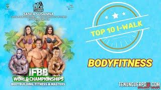 Top 10 Bodyfitness I-walk IFBB World Championships 2020