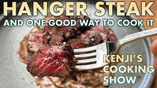 Hanger Steak and One Good Way to Cook it  Kenjis Cooking Show