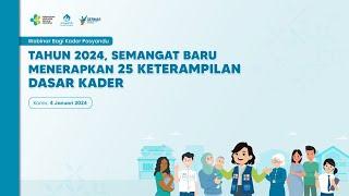 Webinar Kader Posyandu - Tahun 2024 Semangat Baru Menerapkan 25 Keterampilan Dasar Kader