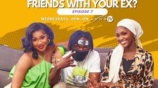 FRIENDS WITH YOUR EX?  THINGS THAT GIRLS SAY S2EP7