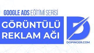 Görüntülü Reklam Ağı Kampanyası Oluşturma İçeriğe Dayalı Hedefleme - Dopinger