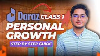 Class 01 Personal Growth  Daraz Hero Advance Course 2.0  Saad Lakhi