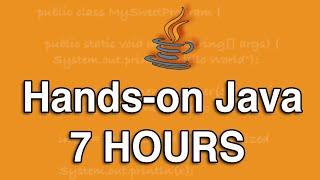 Hands-on Java - All-in-One Tutorial Series 7 HOURS