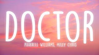 Pharrell Williams Miley Cyrus - Doctor Work It Out Lyrics