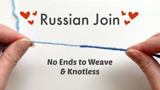 The Easiest Way to Join Yarn Ends Russian Join Tutorial for Crochet & Knitting