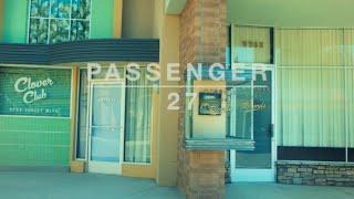 Passenger  27 Official Video