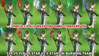 Emilie C0R1 All Weapons DMG Comparison  F2P Vs P2P  4-Star vs 5-Star on Burning Team