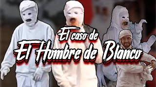 El Misterioso Hombre de Blanco  ¿Quién es?