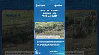 Tentara Ukraina Pilih Menyerah dan Salahkan Komandan Satu Lagi Wilayah Direbut Pasukan Rusia