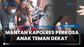 Eks Kapolres Badung Didakwa Rudapaksa Anak Teman Dekatnya sejak Korban Berusia 5 hingga 14 Tahun