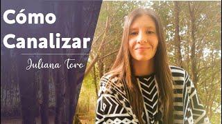 Como Canalizar mensajes Espirituales I Ejercicio básico para Canalizar I Juliana Toro