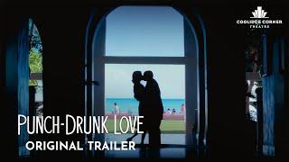 Punch-Drunk Love  Original Trailer HD  Coolidge Corner Theatre