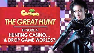 The Great Hunt Episode 4 Hunting Casino… and Drop Game Worlds?