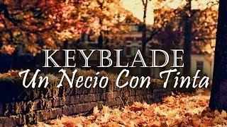 Keyblade - Un necio con tinta  Lyric Video