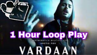 VARDAAN - CarryMinati  X Wily Frenzy Song  1 Hour Loop