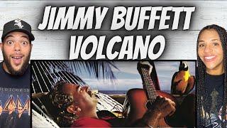 WE NEED THE BEACH FIRST TIME HEARING Jimmy Buffett -  Volcano REACTION