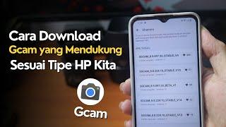 Cara Download GCAM yang Support Sesuai Tipe HP