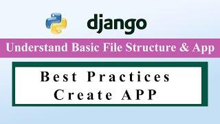 Django File Structre Best Practices and Create APP  A Comprehensive Guide  #django #python