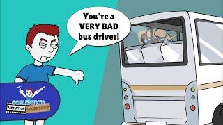 Scalentic calls the bus driver a bad name????O? NOOOOOOOOOOOOOOOOAAAAAAAA-AH-UH